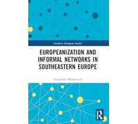 Europeanization and Informal Networks in Southeastern Europe (Southeast European Studies)