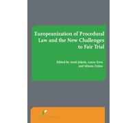 Europeanization of Procedural Law and the New Challenges to Fair Trial