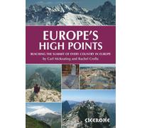 Europe's High Points: Reaching the summit of every country in Europe: Getting to the Top in 50 Countries [Idioma Inglés]