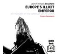 Europes Illicit Emperor (audiolibro)