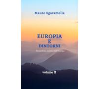 EUROPIA E DINTORNI: GEOPOLITICA SATIRICA DELL'EUROPA volume II