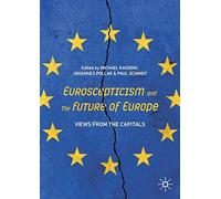 Euroscepticism and the Future of Europe: Views from the Capitals