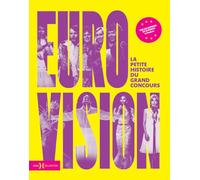 Eurovision: La petite histoire du grand Concours