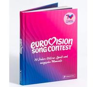 Eurovision Song Contest: 70 Jahre Glitzer, Spaß und magische Momente - Das offizielle Buch zum ESC. Mit vielen Infos zu Nicole, Lena, Conchita Wurst, Nemo, Abor & Tynna, Ralph Siegel und Stefan Raab