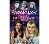 Eurovision: The Story of Europe’s Greatest Show