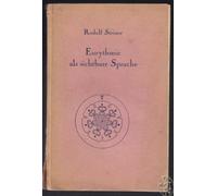 Eurythmie als sichtbare Sprache. Ein Vortragscyklus gehalten vom 24. Juni bis 12. Juli 1924, im Goetheanum. Mit Vorw. u. Inhaltsangabe von Marie Steiner.