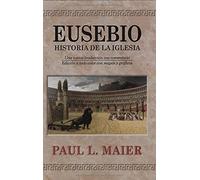 Eusebio/Eusebius: LA Historia De LA Iglesia / the Church History