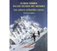 Euskal herria en los techos del mundo - los 14 ochomiles vascos
