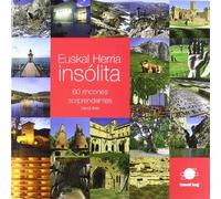 EUSKAL HERRIA INSOLITA - 60 RINCONES SORPRENDENTES (SIN COLECCION)