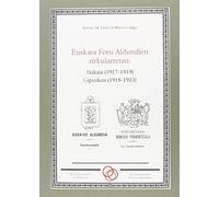 Euskara Foru Aldundien zirkularretan: Bizkaia (1917-1919) Gipuzkoa (1918-1923) (Abeurrea)