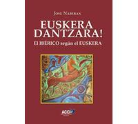 Euskera Dantzara!: El ibérico según el euskera