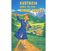 Eustacia Goes to the Chalet School: Chalet School #6