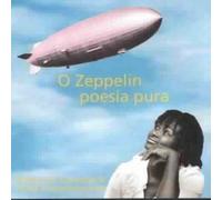 Eutalia De Carvalho - O Zeppelin Poesia Pura