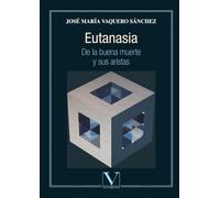 Eutanasia: De la buena muerte y sus aristas (Ensayo)