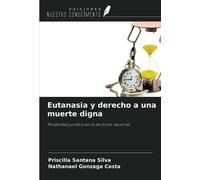 Eutanasia y derecho a una muerte digna: Posibilidad jurídica en la doctrina nacional