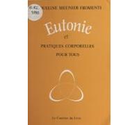 Eutonie Et Pratiques Corporelles Pour Tous (ebook)