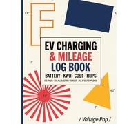 EV Charging & Mileage Log Book: Track Battery, kWh, Cost & Trips for All Electric Vehicles | 170-Page Tax-Ready Tracker for Tesla, Leaf, Ioniq & ... & Trips for All Electric Vehicles | 170-Page