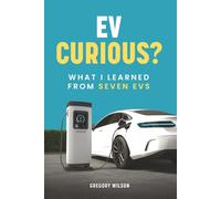 EV Curious?: What I Learned from Seven EVs