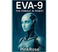 EVA-9: The Female AI Robot