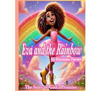 Eva and the Rainbow: The Story of God’s Promise