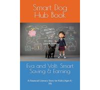 Eva and Volt: Smart Saving & Earning: A Financial Literacy Story for Kids (Ages 6-10) (Eva and Volt: Smart Money Adventures)