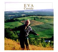 Eva Cassidy - Eva Cassidy: Imagine