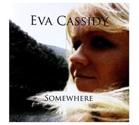 Eva Cassidy - Eva Cassidy: Somewhere