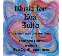 Eva Conti - Music For Eva Suite For French Horn And Jazz Piano