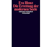 Eva Illouz Mich Die Errettung der modernen Seele: Therapien, Gefüh (Tapa blanda)