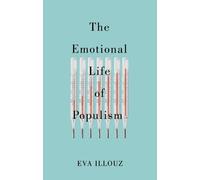 Eva Illouz The Emotional Life of Populism (Tapa blanda)