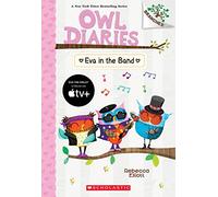 Eva in the Band (Owl Diaries: Scholastic Branches, 17)