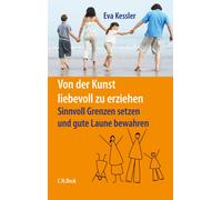 Eva Kessler Jos Von der Kunst, liebevoll zu erziehen: Sinnvoll Gre (Tapa blanda)