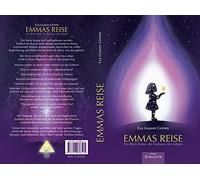 Eva Leuwer Grim EMMAS REISE: Ein Blick hinter die Kulissen des Leb (Tapa blanda)