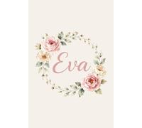 Eva Notebook - Personalized Notebook for Eva, Unique Gift for Her, 6x9 120 Pages