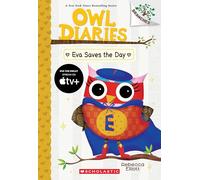 Eva Saves the Day (Owl Diaries. Scholastic Branches, 22)