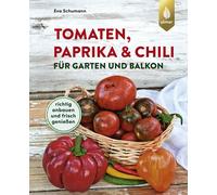 Eva Schumann Tomaten, Paprika & Chili für Garten und Balkon: Richt (Tapa blanda)