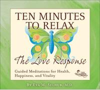 Eva Selhub - Ten Minutes to Relax: Love Res