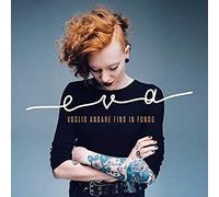 Eva – Voglio Andare Fino In Fondo – Sony