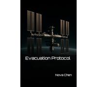 Evacuation Protocol: A gripping blend of hard science fiction and conspiracy thriller