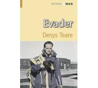 Evader: A Story of Escape and Evasion Behind Enemy Lines (Witness to War)