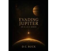 Evading Jupiter: An EL.E.X. Series (Book One)