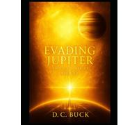 Evading Jupiter: Book 3 (Evading Jupiter: An EL.E.X. Series)