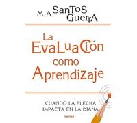 Evaluación como Aprendizaje: Cuando la flecha impacta en la diana: 200 (Educación Hoy)