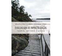 EVALUACIÓN DE IMPACTO SOCIAL: Teoría, método y casos prácticos (Publicacions Institucionals de la Universitat d'Alacant)