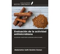 Evaluación de la actividad antimicrobiana: de plantas medicinales sudanesas seleccionadas