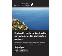 Evaluación de la contaminación por metales en los sedimentos marinos: Evaluación de la contaminación por metales en los sedimentos superficiales del golfo de Annaba (noreste de Argelia)
