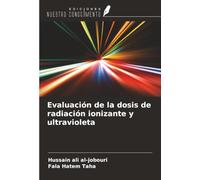 Evaluación de la dosis de radiación ionizante y ultravioleta