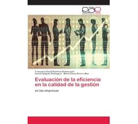 Evaluación de la eficiencia en la calidad de la gestión: en las empresas