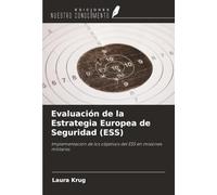 Evaluación de la Estrategia Europea de Seguridad (ESS): Implementación de los objetivos del ESS en misiones militares