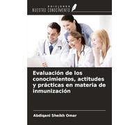 Evaluación de los conocimientos, actitudes y prácticas en materia de inmunización